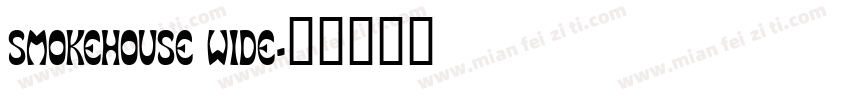 Smokehouse Wide字体转换